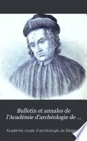 Bulletin et annales de l'Académie d'archéologie de Belgique