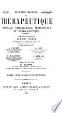 Bulletin général de thérapeutique médicale, chirurgicale, obstétricale et pharmaceutique