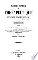 Bulletin général de thérapeutique médicale, chirurgicale, obstétricale et pharmaceutique