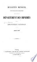 Bulletin mensuel des publications étrangères reçues par le Département des Imprimés de la Bibliothéque Nationale