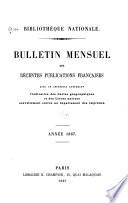 Bulletin mensuel des récents publications françaises avec un appendice contenant l'indication des cartes géographiques et des livres anciens nouvellement entrés au Département des imprimés