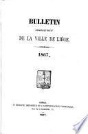 Bulletin municipal ou recueil des arrêtés et règlements de l'administration communale de Liège