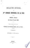 Bulletin officiel du IVme congrès universel de la paix tenu à Berne (Suisse) du 22 au 27 août 1892