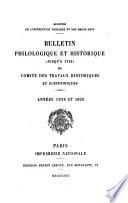 Bulletin philologique et historique (jusqu'à 1610) du comité des travaux historiques et scientifiques