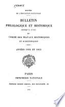 Bulletin philologique et historique (jusqu'à 1715) du Comité des travaux historiques et scientifiques