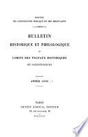 Bulletin philologique et historique (jusqu'à 1715) du Comité des travaux historiques et scientifiques