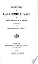 Bulletins de l'Académie Royale des Sciences, des Lettres et des Beaux-Arts de Belgique