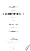 Bulletins de la Société d'Anthropologie de Paris