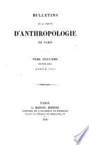 Bulletins de la Societe D'Antrhopologie de Paris
