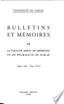 Bulletins et mémoires de la Faculté de médecine et de pharmacie de Dakar