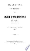 Bulletins et memoires de la Societe d'anthropologie de Paris
