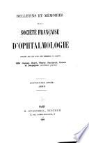 Bulletins et mémoires de la Société française d'ophtalmologie
