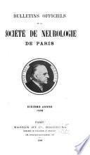 Bulletins officiels de la Société de neurologie de Paris