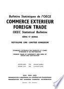 Bulletins Statistiques de L'OECE. Commerce Extérieur. Foreign Trade. OEEC Statistical Bulletins. Série 4: Royaume-Uni-United Kingdom