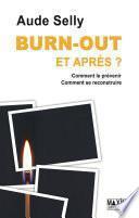 Burn Out, et après ?