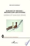 Burundi et Rwanda : Réconcilier les ethnies
