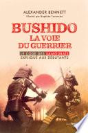 Bushido la voie du guerrier