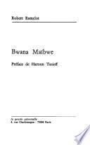 Bwana Maïbwe