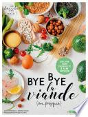 Bye bye la viande (ou presque) !