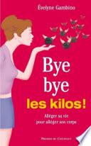 Bye bye les kilos !