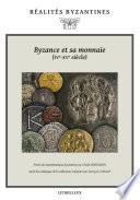Byzance et sa monnaie (IVe-XVe siècles)