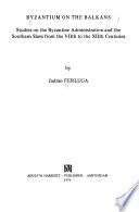 Byzantium on the Balkans