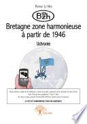 Bzh : Bretagne zone harmonieuse à partir de 1946