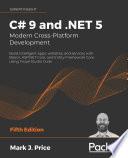 C# 9 and .NET 5 – Modern Cross-Platform Development
