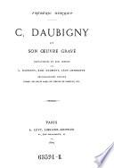 C. Daubigny et son oeuvre grave. Eaux-fortes et bois inedits par C. Daubigny, Karl Daubigny, Leon Lhermite