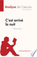 C'est arrivé la nuit de Marc Levy (Analyse de l'œuvre)