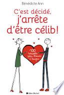 C est décidé j arrête d être célib !