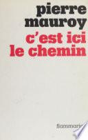 C'est ici le chemin