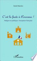 C'est la faute à Rousseau!