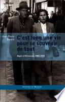 C'est long une vie pour se souvenir de tout