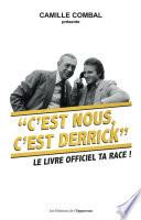 C'est nous, c'est Derrick - Le livre officiel ta race !