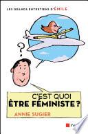 C'est quoi être féministe ?