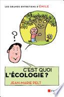 C'est quoi l’écologie ?
