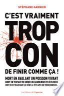 C'est vraiment trop con de finir comme ça !