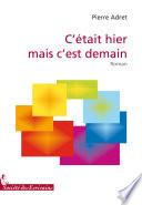 C'était hier mais c'est demain