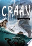 C.R.A.A.V. tome 3: Rechute psychotique