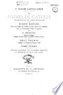 C. Valeri Catulli liber. Les poésies de Catulle, traduction en vers français, par Eugène Rostand. Texte revu d'après les travaux les plus récents de la philologie, avec un commentaire critique et explicatif, par E. Benoist,...