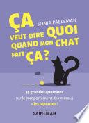 Ça veut dire quoi quand mon chat fait ça ?