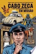 Cabo Zeca Em Missão