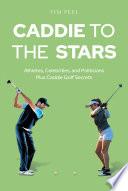 Caddie to the Stars