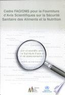Cadre FAO/OMS pour la fourniture d'avis scientifiques sur la sécurité sanitaire des aliments et la nutrition