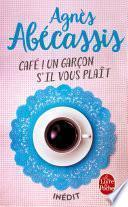 Café ! Un garçon s'il vous plait