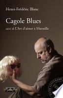 Cagole blues, suivi de L'Art d'aimer à Marseille