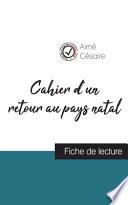 Cahier d'un retour au pays natal de Aimé Césaire (fiche de lecture et analyse complète de l'oeuvre)