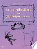 Cahier de gribouillage pour destresser au bureau