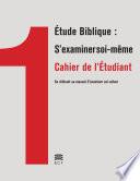 Cahier de Travail de l’Étudiant pour l’Étude Biblique S’examiner Soi-même (Student Workbook French)